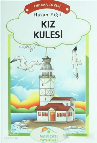  Kız Kulesi 3 Sınıf Okuma Dizisi | Hasan Yiğit | Ertuğrul Doğan | Murat Sevinç | Maviçatı Yayınları | 9786059583107 | 