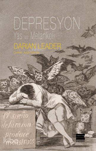  Depresyon Yas ve Melankoli | Darian Leader | Ayça Göçmen | Ahmet Ergenç | Encore Yayınları | 9786059949606 | 