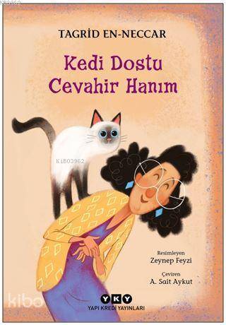  Kedi Dostu Cevahir Hanım | A Sait Aykut | Filiz Özdem | Tagrid En Neccar | Zeynep Feyzi | Yapı Kredi Yayınları ( YKY ) | 9789750843044 | 