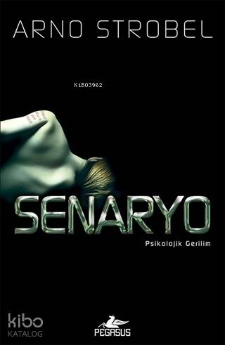  Senaryo | Saffet Günersel | Meral Gök | Zeynep Şehiraltı | Arno Strobel | Fatma Can | Pegasus Yayıncılık | 9786052996881 | 