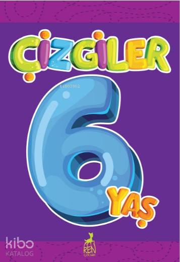  Çizgiler 6 Yaş | Kolektif | Ercan Portakal | Ren Çocuk | 9786257026130 | 