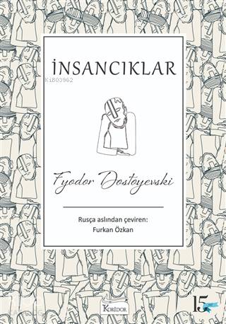  İnsancıklar (Bez Ciltli) | Fyodor Mihayloviç Dostoyevski | Furkan Özkan | Hülya Arslan | Koridor Yayıncılık | 9786057572752 | 