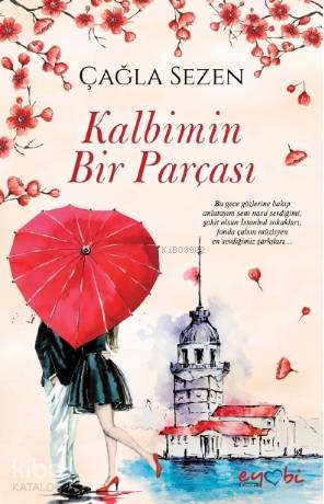  Kalbimin Bir Parçası | Vildan Yılmaz | Ali Osman Başkuyu | Çağla Sezen | Eyobi Yayınları | 9786057039316 | 