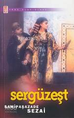  Sergüzeşt | Sami Paşazade Sezai | Timaş Yayınları | 9799753628982 | 