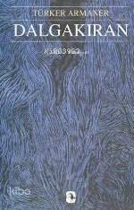 Dalgakıran | Dalgakıran | Türker Armaner | Metis Yayıncılık | 9789753424059 
