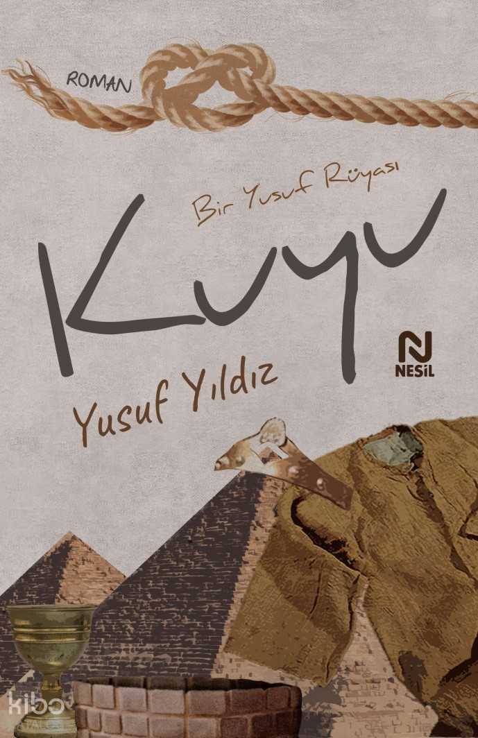  KuyuBir Yusuf Rüyası | KuyuBir Yusuf Rüyası | Yusuf Yıldız | Tuğba Akbey İnan | Merve Sivritepe | Nesil Yayınları | 9786051837390 