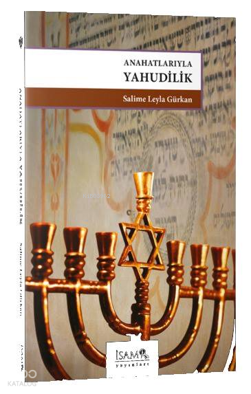  Anahatlarıyla Yahudilik | Anahatlarıyla Yahudilik | Salime Leyla Gürkan | İSAM (İslam Araştırmaları Merkezi) | 9789753898973 