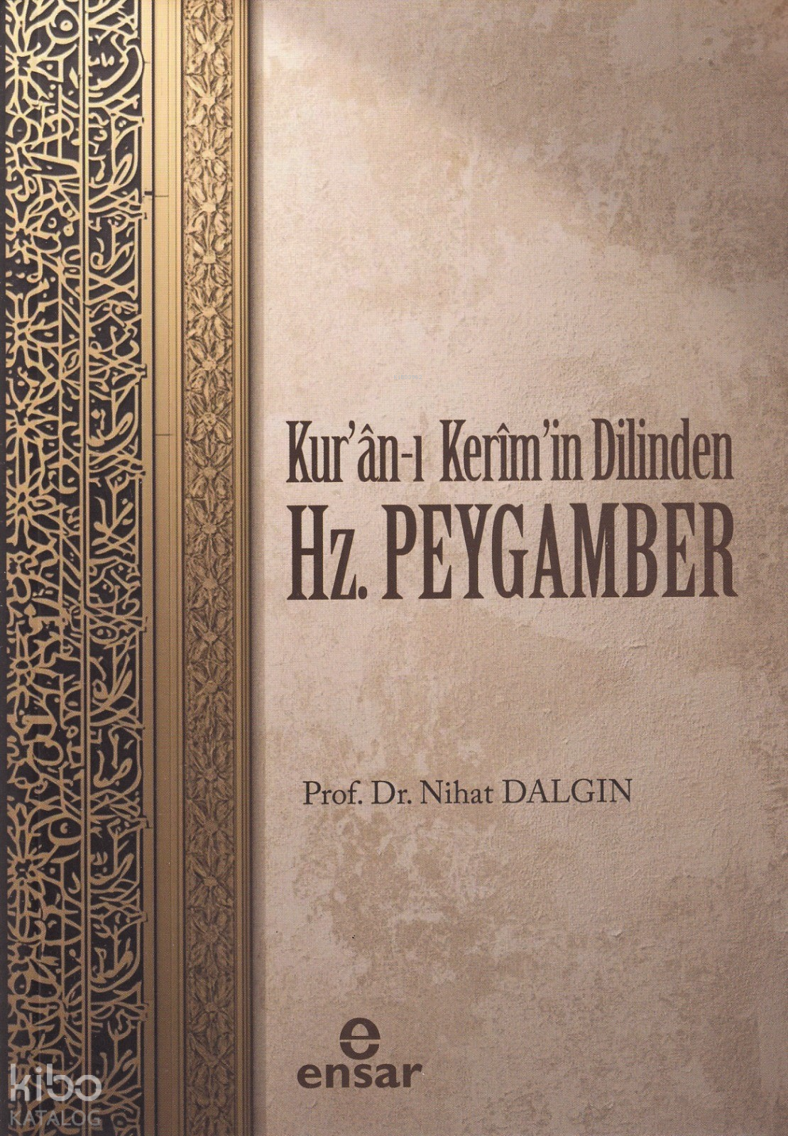 Kuran’ı Kerim’in Dilinden Hz. Peygamber