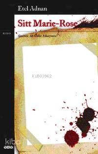  Sitt Marie Rose | Sitt Marie Rose | Etel Adnan | Ali C Akkoyunlu | Yapı Kredi Yayınları ( YKY ) | 9789750814341 