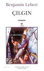  Çılgın | Benjamin Lebert | İlknur İgan | Can Yayınları | 9789750701160 | 