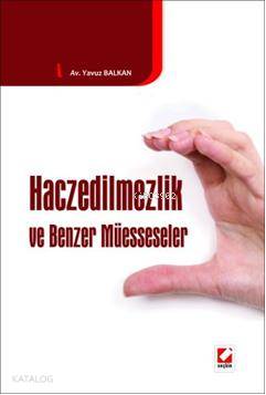 Haczedilmezlik ve Benzer Müesseseler | Haczedilmezlik ve Benzer Müesseseler | Nazif Kaçak | Seçkin Yayıncılık | 9789750210112 