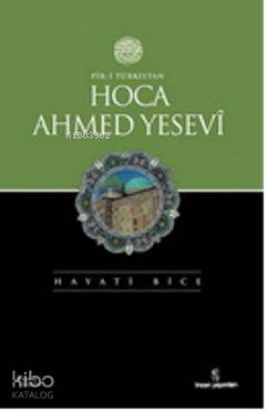  Piri Türkistan Hoca Ahmed Yesevi | Piri Türkistan Hoca Ahmed Yesevi | Hayati Bice | İnsan Yayınları | 9789755745800 