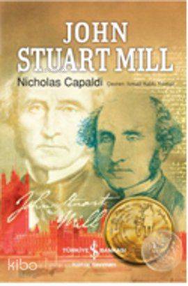  John Stuart Mill | John Stuart Mill | Nicholas Capaldi | Türkiye İş Bankası Kültür Yayınları | 9786053601401 