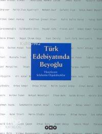  Türk Edebiyatında Beyoğlu | Selahattin Özpalabıyıklar | Yapı Kredi Yayınları ( YKY ) | 9789753632886 | 