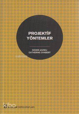  Projektif Yöntemler | Didier Anzieu | Catherine Chabert | Catherine ChabertDidier Anzieu | Bağlam Yayıncılık | 9786055809447 | 