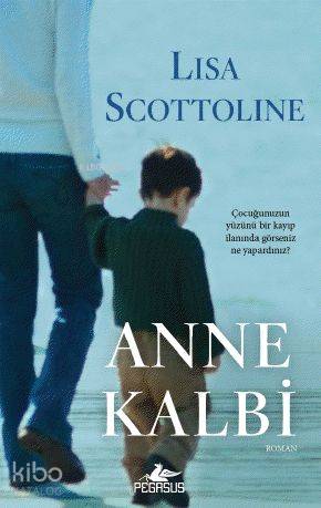  Anne Kalbi | Lisa Scottoline | Sima Özkan | Aycan Ak | Meral Gök | Pegasus Yayıncılık | 9786055289720 | 