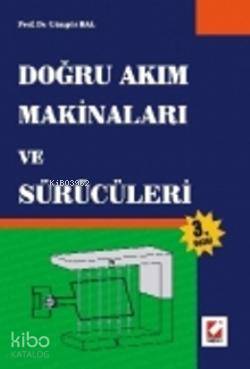  Doğru Akım Makineleri ve Sürücüleri | Doğru Akım Makineleri ve Sürücüleri | Güngör Bal | Seçkin Yayıncılık | 9789750207068 