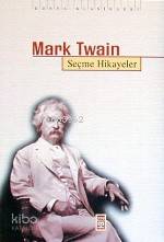  Mark Twain Seçme Hikayeler | Mark Twain | Adnan Yaltı | Timaş Yayınları | 9789753625531 | 