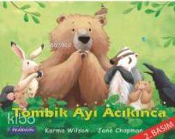  Tombik Ayı Acıkınca | Karma Wilson | Gülbin Baltacıoğlu | Pearson Yayıncılık | 9786054248834 | 