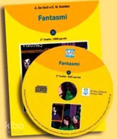  Fantasmi + CD (İtalyanca Okuma Kitabı Temel Üst Seviye) A1 A2 | Ciro Massimo Naddeo | Alessandro De Giuli | Alessandro De GiuliCiro Massimo Naddeo | Nüans Publishing | 9788889237557 | 