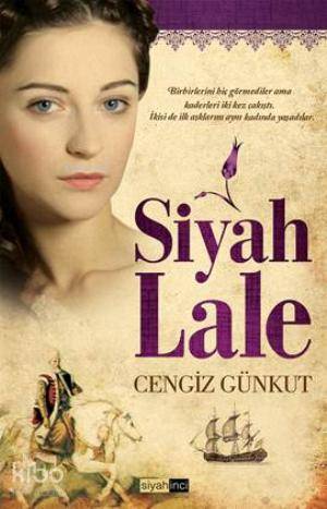  Siyah Lale | Siyah Lale | Cengiz Günkut | Siyah İnci Yayınları | 9786054266654 