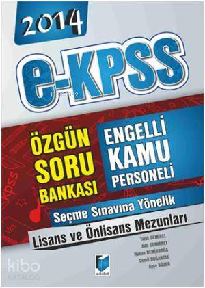  2014 E Kpss Soru Bankası Lisans ve Önlisans Mezunları | Hakan Demirboğa | Tarık Demirel | Adil Seyhanlı | Cemil Doğancık | Ayşe Süzer | Tarık DemirelAdil SeyhanlıHakan DemirboğaCemil DoğancıkAyşe Süzer | Adalet Yayınevi | 9786051462820 | 