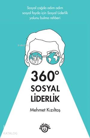  360 Sosyal Liderlik | 360 Sosyal Liderlik | Mehmet Kızıltaş | Optimist Yayım Dağıtım | 9786052202098 