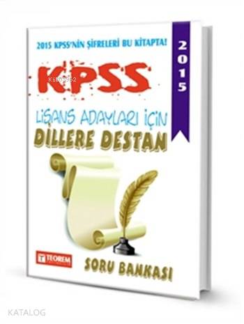 KPSS Dillere Destan Soru Bankası; Lisans Adayları İçin - 2015