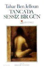  Tanca Da Sessiz Bir Gün | Tahar Ben Jelloun | Erhan Büyükakıncı | Can Yayınları | 9789755103365 | 