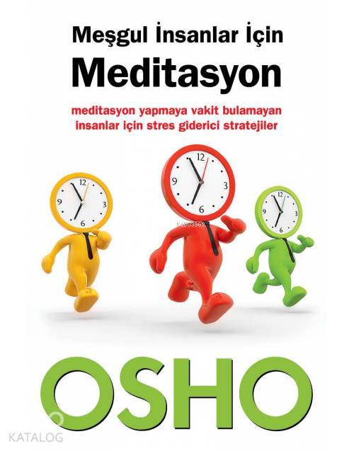  Meşgul İnsanlar İçin Meditasyon | Meşgul İnsanlar İçin Meditasyon | Osho (Bhagman Shree Rajneesh) | Butik Yayıncılık | 9786055154455 