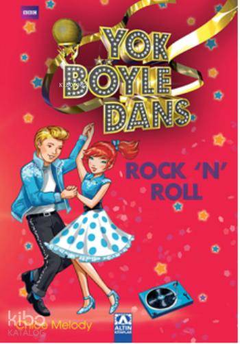  Yok Böyle Dans Rock n Roll | Chloe Melody | Altın Kitaplar | 9789752118638 | 