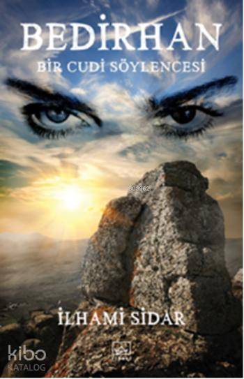  Bedirhan Bir Cudi Söylencesi | İlhami Sidar | İthaki Yayınları | 9786053754084 | 
