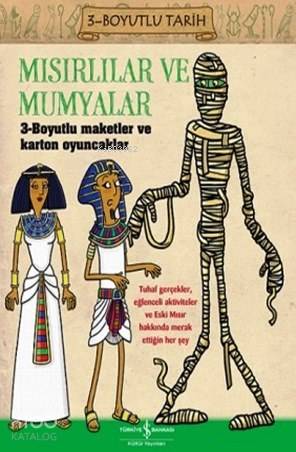  Mısırlılar ve Mumyalar 3Boyutlu Tarih | Mısırlılar ve Mumyalar 3Boyutlu Tarih | Anita Ganeri | Sevgi Atlıhan | Türkiye İş Bankası Kültür Yayınları | 9786053322375 
