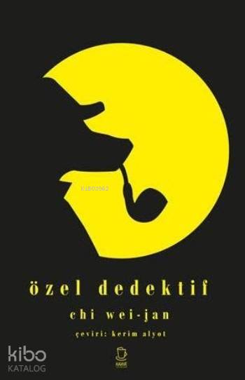  Özel Dedektif | Özel Dedektif | Kerim Alyot | Chi Wei Jan | Kahve Yayınları | 9786058428553 