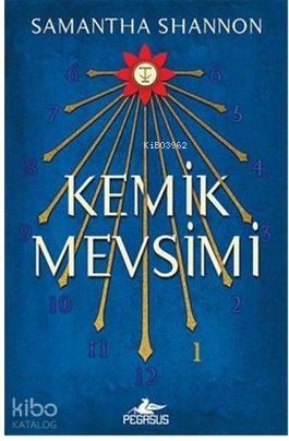  Kemik Mevsimi | Selim Yeniçeri | Çiçek Eriş | Samantha Shannon | Pegasus Yayıncılık | 9786052990568 | 