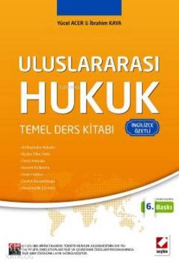  Uluslararası Hukuk Temel Ders Kitabı İngilizce Özetli | Uluslararası Hukuk Temel Ders Kitabı İngilizce Özetli | İbrahim Kaya | Yücel Acer | Yücel Acerİbrahim Kaya | Seçkin Yayıncılık | 9789750234927 