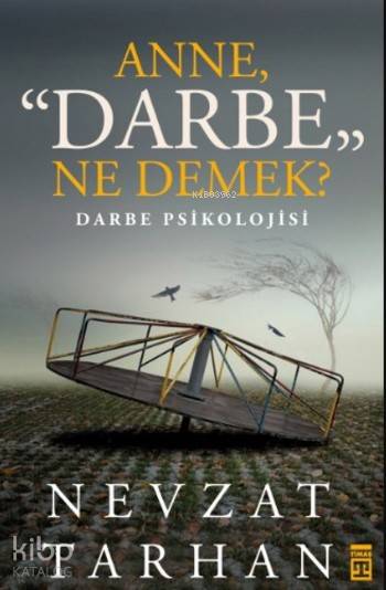  Anne Darbe Ne Demek Darbe Psikolojisi | Nevzat Tarhan | Timaş Yayınları | 9786050825060 | 