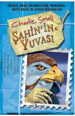  Şahinin Yuvası Charlie Small 11 Defter | Charlie Small | Cenk Pamay | Nevin Avan Özdemir | Türkiye İş Bankası Kültür Yayınları | 9786052953327 | 