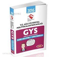 GYS Aile ve Sosyal Politikalar Bakanlığı Konu Anlatımlı Soru Bankası (2016)