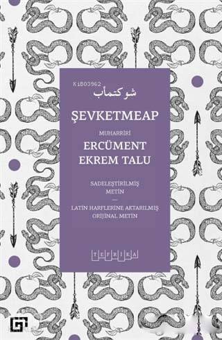  Şevketmeap Sadeleştirilmiş Metin Latin Harflerine Aktarılmış Orjinal Metin | Ercüment Ekrem Talu | Murat Cankara | Koç Üniversitesi Yayınları | 9786052116562 | 