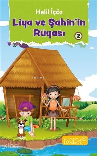  Liya ve Şahinin Rüyası 2 | Halil İçöz | Bando Yayınları | 9786056891731 | 