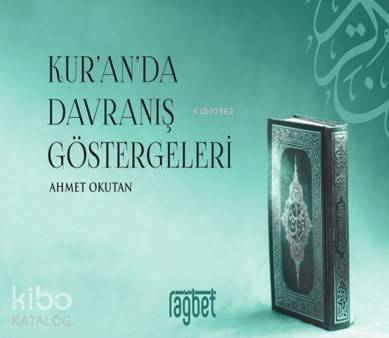  Kuranda Davranış Göstergeleri | Ahmet Okutan | Rağbet Yayınları | 9786059475426 | 