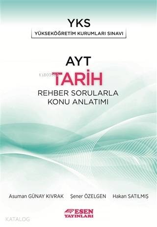 Esen Yayınları AYT Tarih Rehber Sorularla Konu Anlatımı Esen 