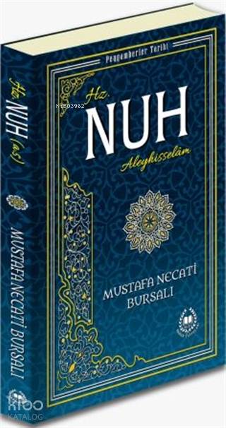  Hz Nuh Aleyhisselam Peygamberler Tarihi | Hz Nuh Aleyhisselam Peygamberler Tarihi | Mustafa Necati Bursalı | Bahar Yayınları | 9789754506129 
