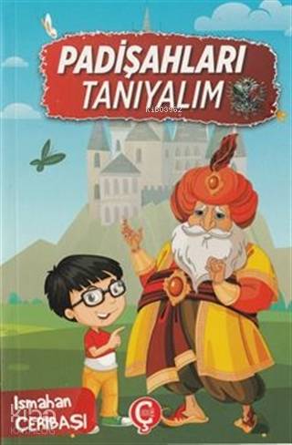  Padişahları Tanıyalım | İsmahan Çeribaşı | Çeri Yayınları | 9786050639018 | 