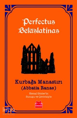  Kurbağa Manastırı | Perfectus Belaslatinas | Kemal Gözler | Çağlayan Çevik | Ömer Faruk Şerifoğlu | Enis Batur | Kırmızıkedi Yayınevi | 9786052988077 | 