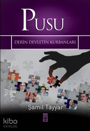  Pusu Derin Devletin Kurbanları | Şamil Tayyar | Timaş Yayınları | 9786051140995 