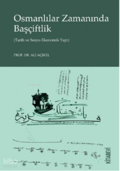 Osmanlılar Zamanında Başçiftlik (Tarih ve Sosyo-Ekonomik Yapı)