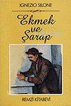  Ekmek ve Şarap | Ekmek ve Şarap | Ignazio Silone | Ahmet Hisarlı | Remzi Kitabevi | 9789751490667 