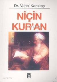  Niçin Kuran | Vehbi Karakaş | Timaş Yayınları | 9799753629019 | 